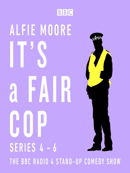 Title details for It's a Fair Cop, Series 4-6 by Alfie Moore - Available